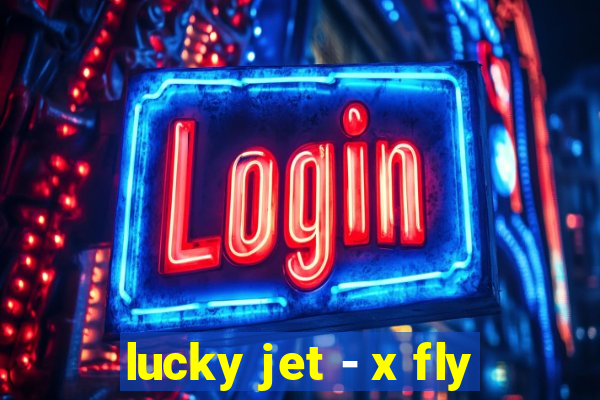 lucky jet - x fly