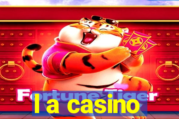 l a casino