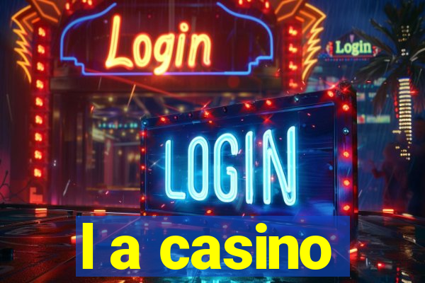 l a casino