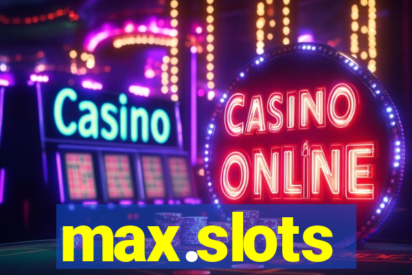 max.slots