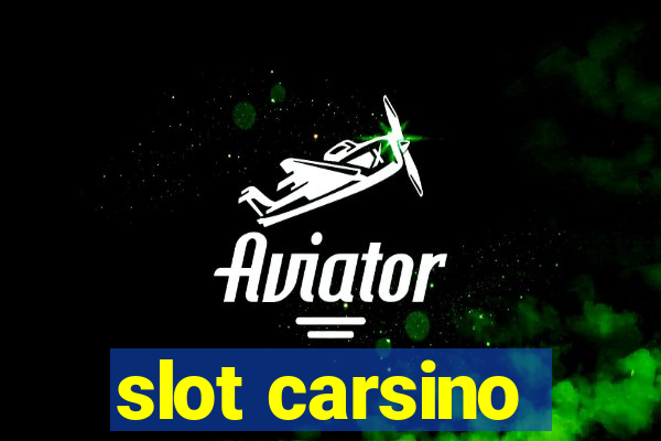 slot carsino