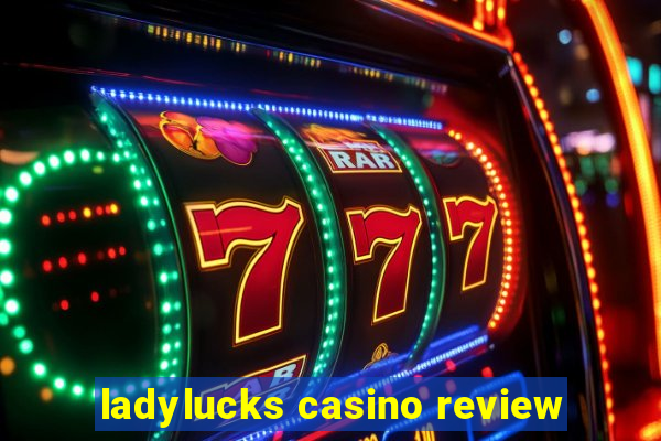 ladylucks casino review