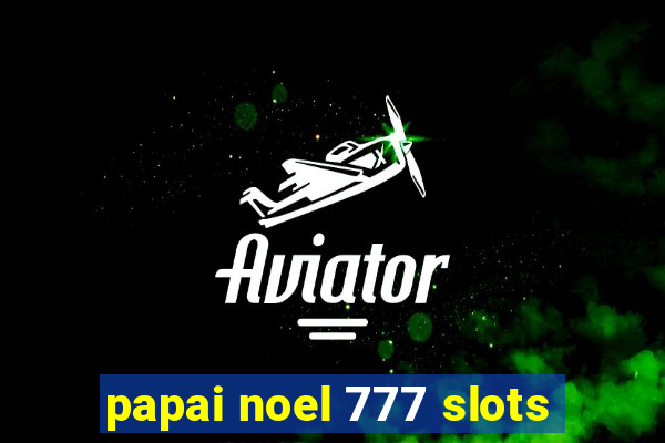 papai noel 777 slots