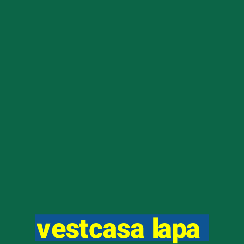 vestcasa lapa