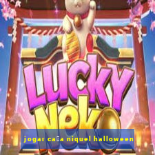 jogar ca莽a niquel halloween