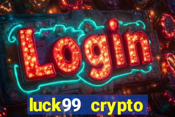 luck99 crypto casino games