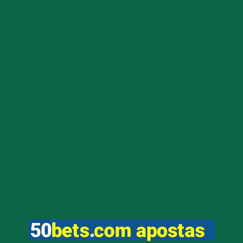 50bets.com apostas