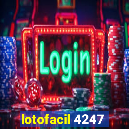 lotofacil 4247