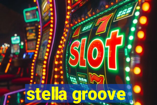 stella groove