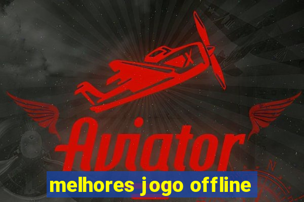 melhores jogo offline