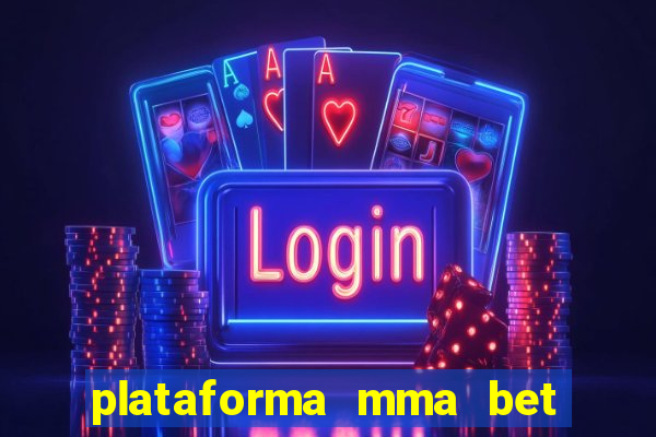 plataforma mma bet 茅 confi谩vel