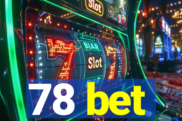 78 bet