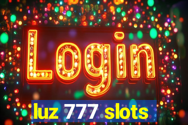 luz 777 slots