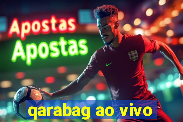 qarabag ao vivo