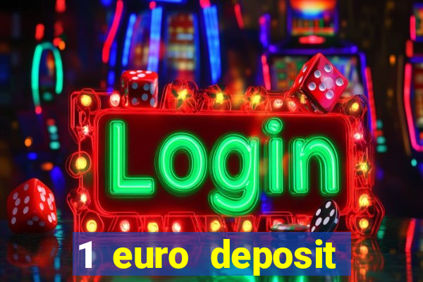 1 euro deposit casino online