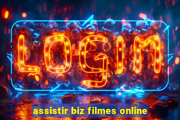 assistir biz filmes online