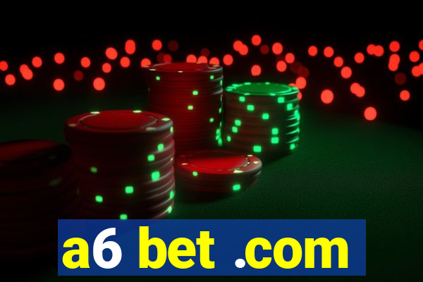 a6 bet .com