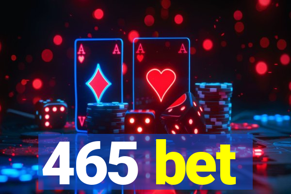 465 bet