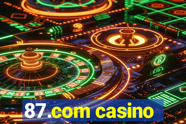 87.com casino