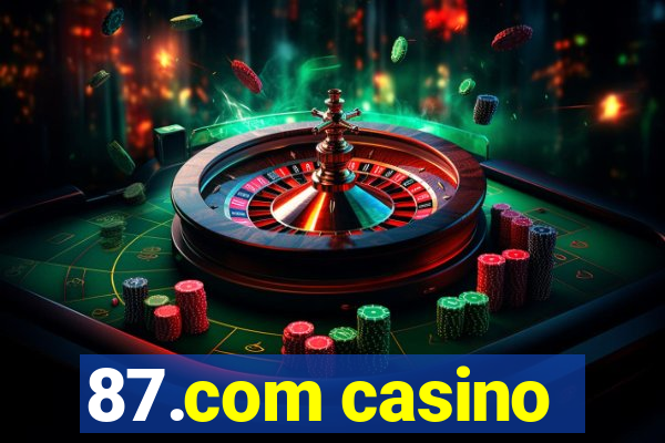 87.com casino