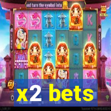 x2 bets