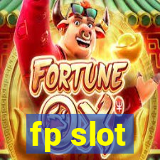 fp slot