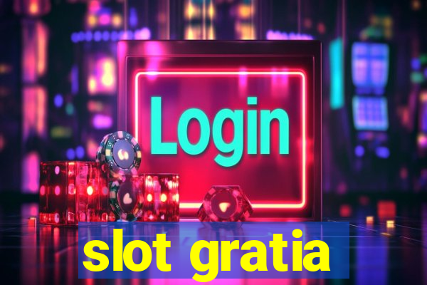 slot gratia