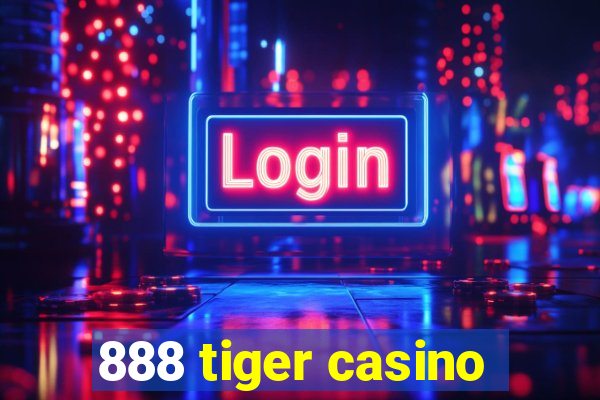 888 tiger casino