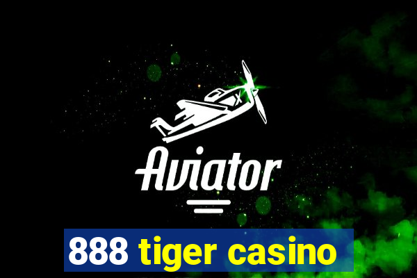 888 tiger casino