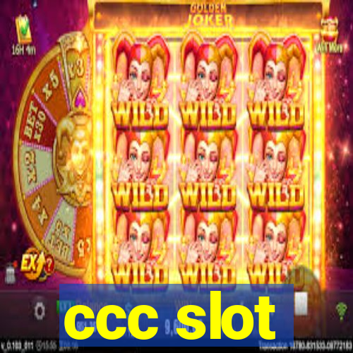 ccc slot