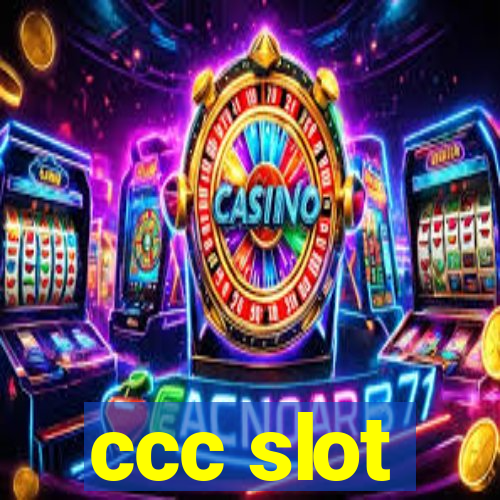 ccc slot