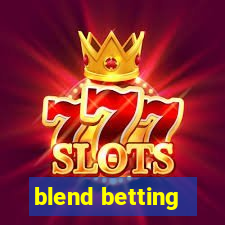 blend betting