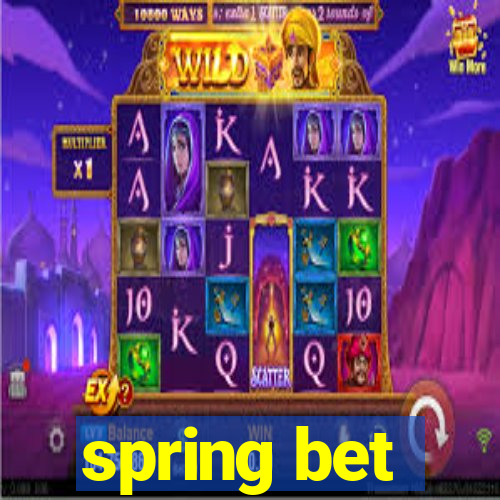 spring bet