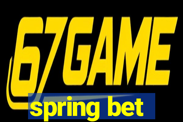 spring bet