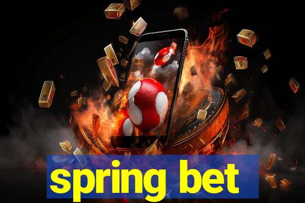 spring bet