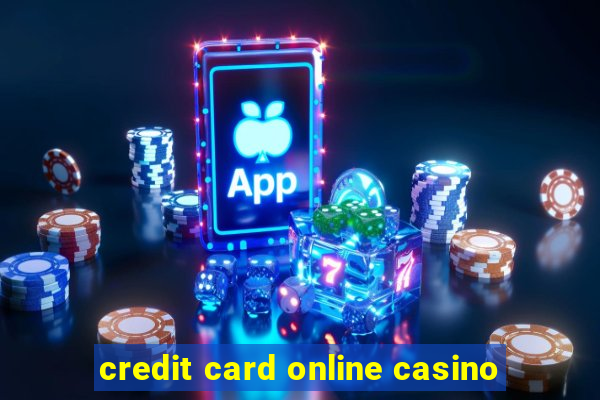 credit card online casino