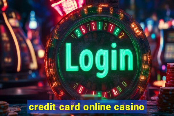 credit card online casino