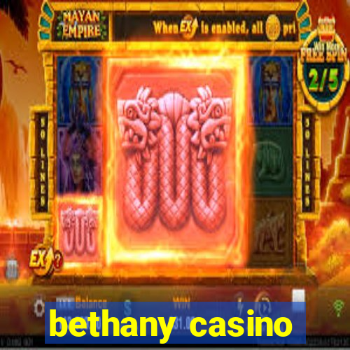 bethany casino