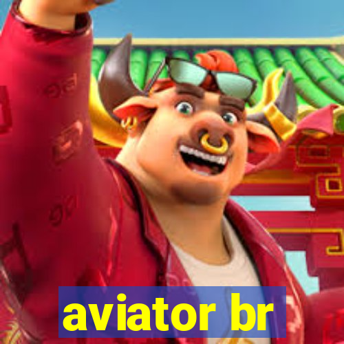 aviator br