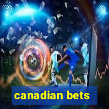 canadian bets