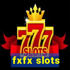 fxfx slots