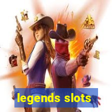 legends slots