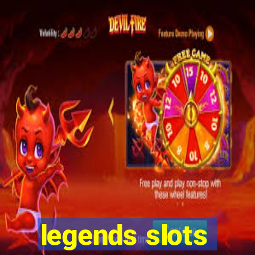 legends slots