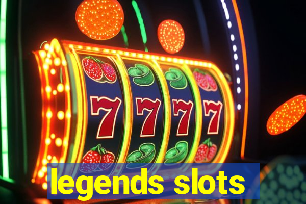 legends slots