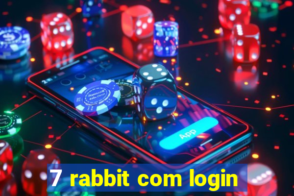 7 rabbit com login