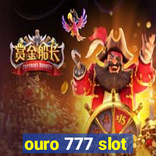 ouro 777 slot