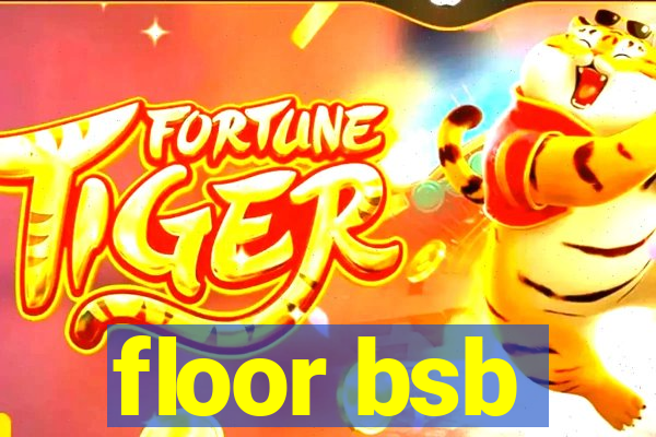 floor bsb