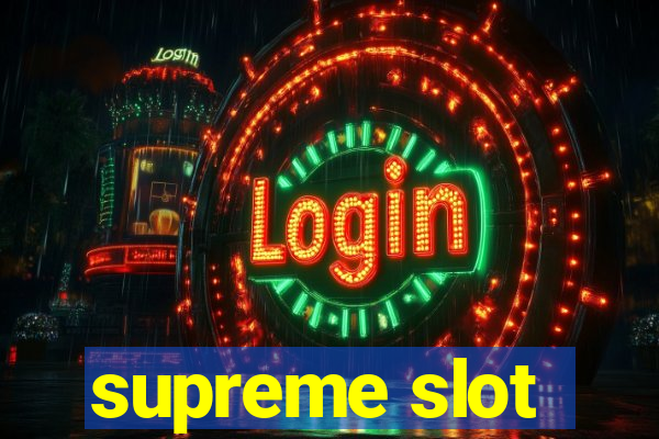 supreme slot