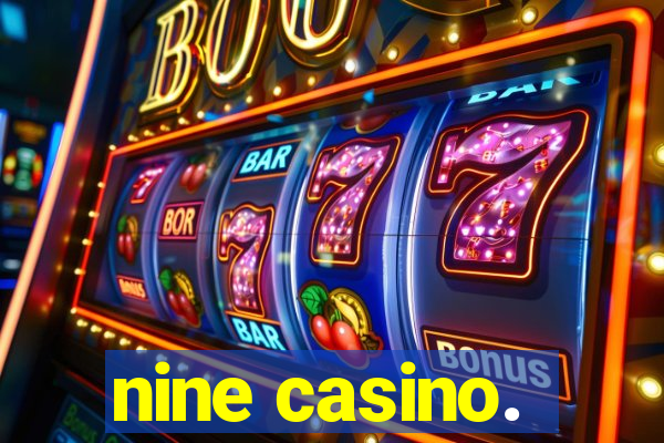 nine casino.