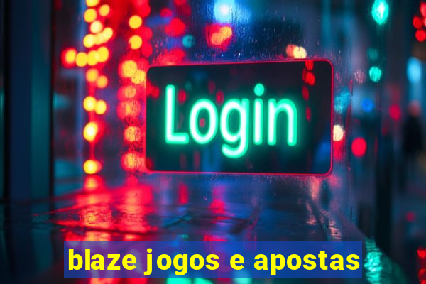 blaze jogos e apostas